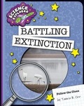 Cover: Battling Extinction - Cherry Lake Publishing