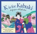 Cover: K Is for Kabuki - Sleeping Bear Press
