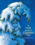 Cover: A Wish to Be a Christmas Tree - Sleeping Bear Press