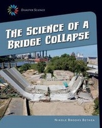Enlarge image Cover: The Science of a Bridge Collapse - Cherry Lake Publishing