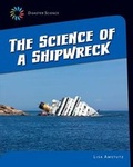 Cover: The Science of a Shipwreck - Cherry Lake Publishing