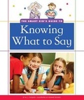 Cover: The Smart Kid's Guide to Knowing What to Say - Child's World