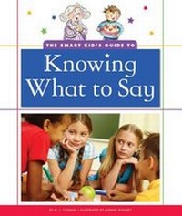 Enlarge image Cover: The Smart Kid's Guide to Knowing What to Say - Child's World