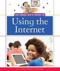 Enlarge image Cover: The Smart Kid's Guide to Using the Internet - Child's World