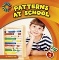 Cover: Patterns at School - Cherry Lake Publishing