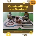 Cover: Controlling an Ozobot - Cherry Lake Publishing