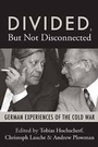 Cover: Divided, But Not Disconnected - Berghahn Books