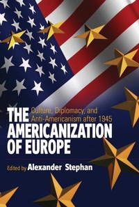 Enlarge image Cover: The Americanization of Europe - Berghahn Books