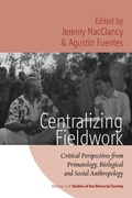 Cover: Centralizing Fieldwork - Berghahn Books