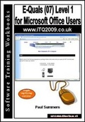 Cover: E-Quals (07) Level 1 for Microsoft Office Users - Software Training Workbooks