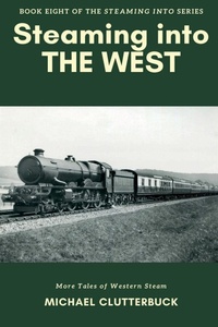 Enlarge image Cover: Steaming into the West - Heddon Publishing