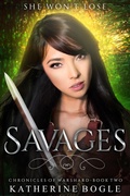Cover: Savages (Chronicles of Warshard, #2) - Katherine Bogle