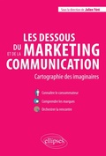 Cover: Les dessous du marketing et de la communication. Cartographie des imaginaires - Ellipses eBooks