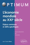 Cover: L'&eacute;conomie mondiale au XXIe si&egrave;cle - Enjeux communs et d&eacute;fis sp&eacute;cifiques - Ellipses eBooks