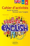 Cover: Back to English. Cahier d'activit&eacute;s A2 pour revoir les bases ou renouer avec l'anglais - Ellipses eBooks