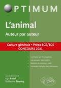 Cover: L'animal. Auteur par auteur. Culture g&eacute;n&eacute;rale. Pr&eacute;pa ECE/ECS. Concours 2021 - Ellipses eBooks