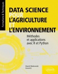 Cover: Data science pour l'agriculture et l'environnement - M&eacute;thodes et applications avec R et Python - Ellipses eBooks