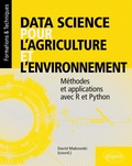 Cover: Data science pour l'agriculture et l'environnement - M&eacute;thodes et applications avec R et Python - ELLIPSES