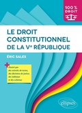 Cover: Le Droit constitutionnel de la Ve R&eacute;publique - Ellipses eBooks