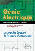 Cover: G&eacute;nie &eacute;lectrique - Exercices et probl&egrave;mes corrig&eacute;s - Les grandes fonctions de la cha&icirc;ne d'information - IUT, BTS, CPGE (TSI et ATS), &eacute;coles d'ing&eacute;nieurs - Ellipses eBooks
