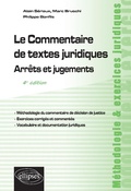 Cover: Le Commentaire de textes juridiques. Arr&ecirc;ts et jugements - 4e &eacute;dition - Ellipses eBooks