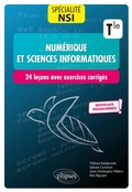 Cover: Sp&eacute;cialit&eacute; Num&eacute;rique et sciences informatiques : 24 le&ccedil;ons avec exercices corrig&eacute;s - Terminale - Nouveaux programmes - Ellipses eBooks