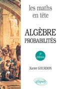 Cover: Les maths en t&ecirc;te. Alg&egrave;bre et probabilit&eacute;s - Ellipses eBooks