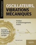 Cover: Oscillateurs, vibrations m&eacute;caniques - Analyse et endommagements induits - Avec exemples d'applications et exercices corrig&eacute;s - Ellipses eBooks