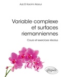 Cover: Variable complexe et surfaces riemanniennes - Cours et exercices r&eacute;solus - Ellipses eBooks