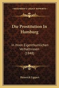 Cover: Die Prostitution In Hamburg - Kessinger Publishing