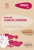 Cover: Francis Ponge. La rage de l'expression. Parcours : dans l'atelier du po&egrave;te - Ellipses eBooks