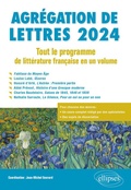 Cover: Agr&eacute;gation de Lettres 2024. Tout le programme de litt&eacute;rature fran&ccedil;aise en un volume - Ellipses eBooks