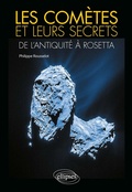 Cover: Les com&egrave;tes et leurs secrets : de l'Antiquit&eacute; &agrave; Rosetta - Ellipses eBooks
