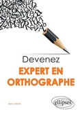 Cover: Devenez expert en orthographe - Ellipses eBooks