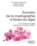 Cover: &Eacute;volution de la cryptographie &agrave; travers les &acirc;ges - Ellipses eBooks