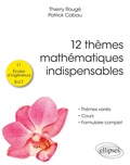 Cover: 12 th&egrave;mes math&eacute;matiques indispensables - Ellipses eBooks