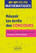 Cover: R&eacute;ussir les &eacute;crits des concours. MP-MPI-PC-PSI Math&eacute;matiques - Ellipses eBooks