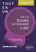 Cover: Fran&ccedil;ais. 1re. Tout-en-un sur les oeuvres au programme du bac - Ellipses eBooks