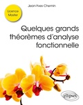 Cover: Quelques grands th&eacute;or&egrave;mes d'analyse fonctionnelle - ELLIPSES
