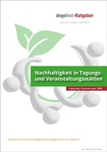 Cover: degefest-Ratgeber Nachhaltigkeit in Tagungs- und Veranstaltungsst&auml;tten - degefest - Verband der Kongress- und Seminawirtschaft e.V.