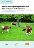 Cover: Engraissement des veaux et &eacute;levage des remontes d'engraissement - Forschungsinstitut f&uuml;r biologischen Landbau FIBL