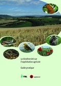 Cover: La biodiversit&eacute; sur l'exploitation agricole - Forschungsinstitut f&uuml;r biologischen Landbau FIBL