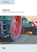 Cover: Abflammen - Forschungsinstitut f&uuml;r biologischen Landbau FIBL