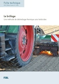 Cover: Le br&ucirc;lage - Forschungsinstitut f&uuml;r biologischen Landbau FIBL