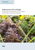 Cover: Bodenschutz und Fruchtfolge - Forschungsinstitut f&uuml;r biologischen Landbau FIBL