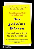 Cover: 3.Auflage Das geheime Wissen - Das wichtigste Buch f&uuml;r die Menschheit! - tredition