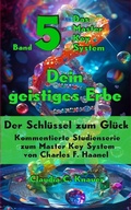 Cover: Band 5 - Das Master Key System - Der Schl&uuml;ssel zum Gl&uuml;ck. Dein geistiges Erbe - epubli