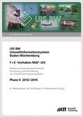 Cover: UIS BW - Umweltinformationssystem Baden-W&uuml;rttemberg. F+E Vorhaben MAF-UIS. Moderne anwendungsorientierte Forschung und Entwicklung f&uuml;r Umweltinformationssysteme. Phase II 2012/14 (KIT Scientific Reports ; 7665) - KIT Scientific Publishing