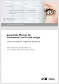 Cover: Zuk&uuml;nftige Themen der Innovations- und Technikanalyse : Lessons learned und ausgew&auml;hlte Ergebnisse (KIT Scientific Reports ; 7668) - KIT Scientific Publishing