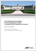 Cover: Final Workshop Proceedings of the Collaborative Project "Crystalline Rock Retention Processes" (7th EC FP CP CROCK) (KIT Scientific Reports ; 7629) - KIT Scientific Publishing